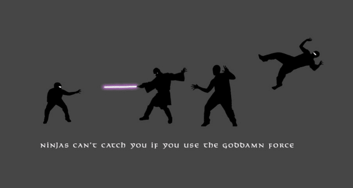 ninjas-cant-catch-you-if-you-r-a-jedi