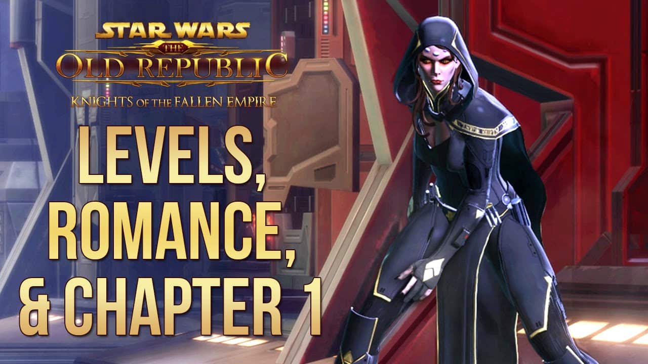New Level 60s Romances Chapter 1 SWTOR Knights of the Fallen Empire