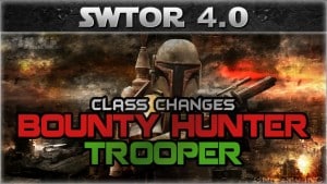 SWTOR 4.0 Changes BH and Trooper for swtorstrategies