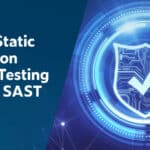 All you need to know about Static Application Security Testing