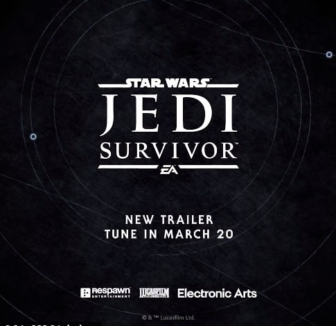 A new trailer for #StarWarsJediSurvivor arrives on March 20th at 9am PT.