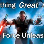Unleashing the Force: Why Star Wars The Force Unleashed Is a Must-Play Game
