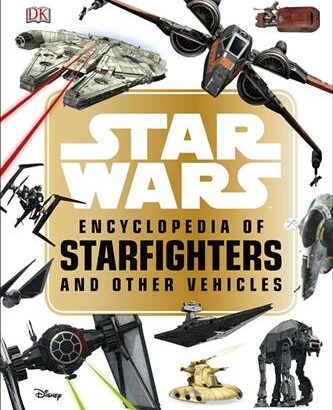 Star Wars Encyclopedia of Starfighters and Other Vehicles
