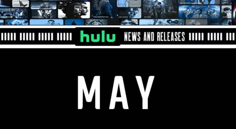 What’s Good On Hulu In May 2023