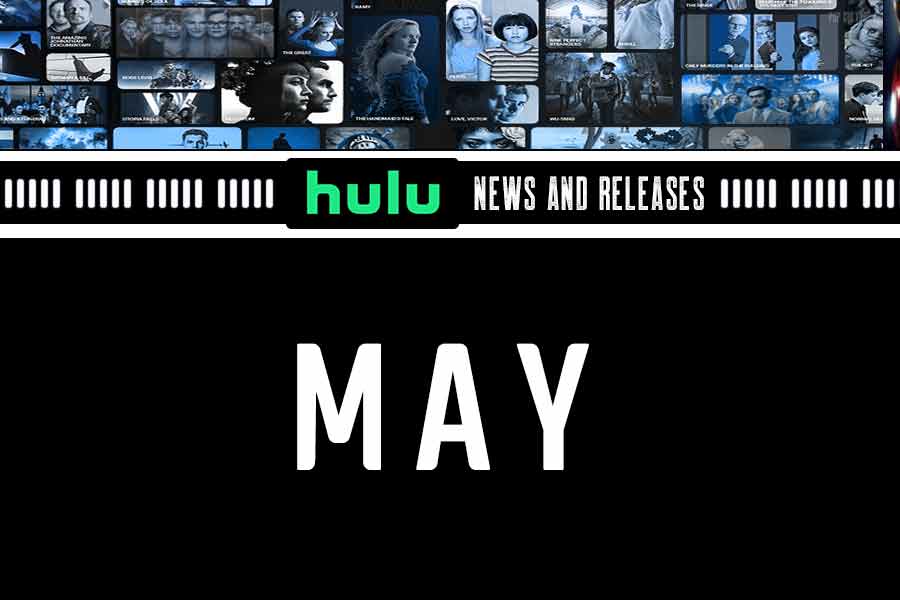 What’s Good On Hulu In May 2023