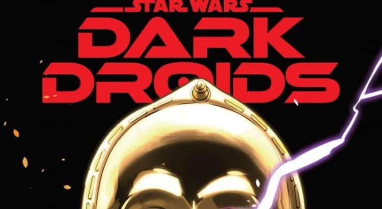 The Scourge Strikes: Star Wars' New Crossover Event 'Dark Droids'