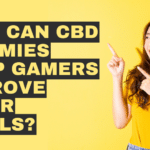 How Can CBD Gummies Help Gamers Improve Their Skills?