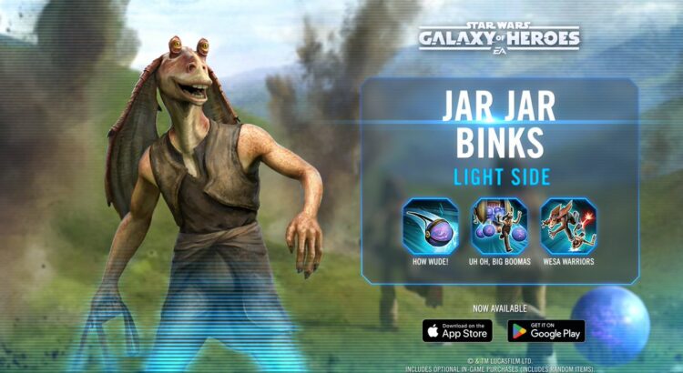 Jar Jar Binks is now in Star Wars Galaxy of Heroes!