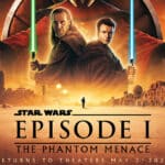 Star Wars: The Phantom Menace 25th Anniversary Box Office Triumph & Exclusive Sneak Peek