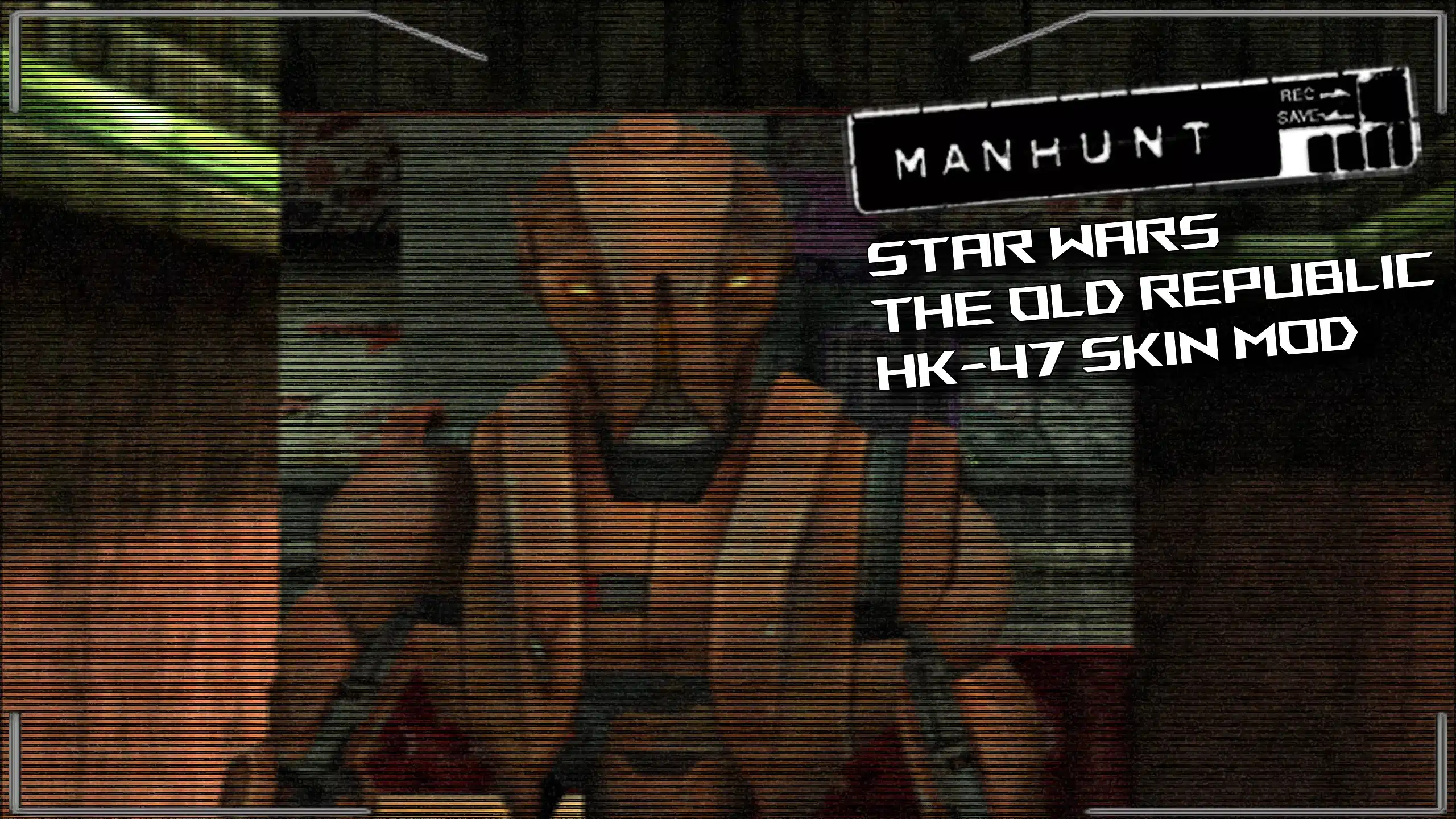 KOTOR HK-47 Skin Mod for Manhunt: Play as the Galaxy’s Snarkiest ...