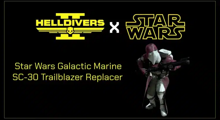 Helldivers 2 - Star Wars Galactic Marine SC-30 Trailblazer Mod