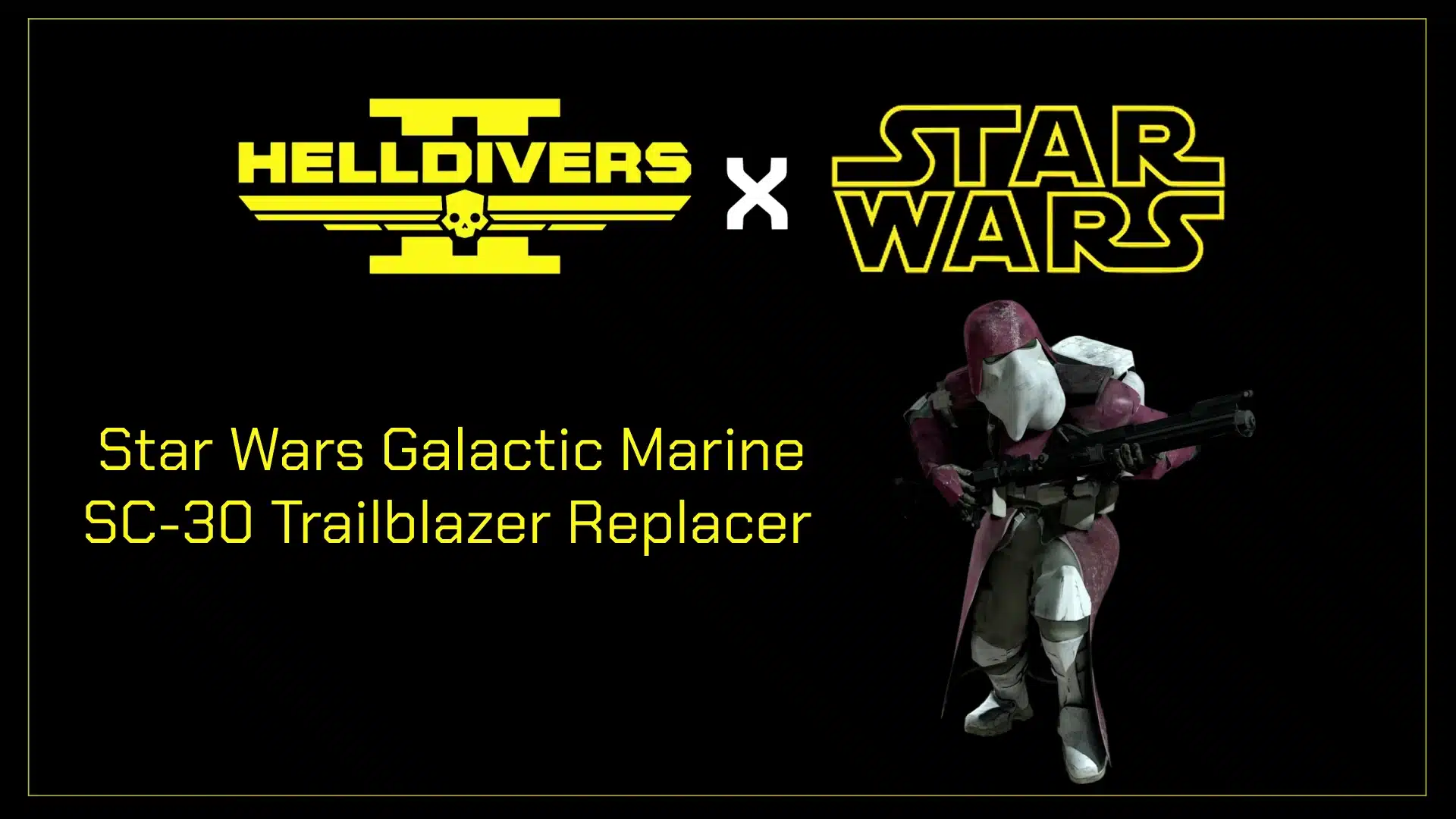 Helldivers 2 - Star Wars Galactic Marine SC-30 Trailblazer Mod