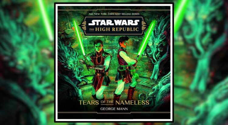 Book Review: Star Wars: The High Republic: Tears of the Nameless