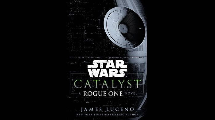 Catalyst (Star Wars): A Rogue One Novel