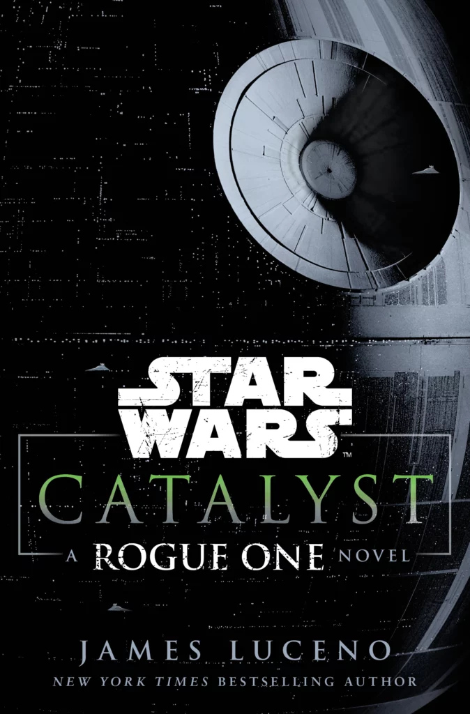 Star Wars: Catalyst: A Rogue One Novel by James Luceno – An In-Depth Review of Galactic Politics, Character Drama, and the Road to Rogue One