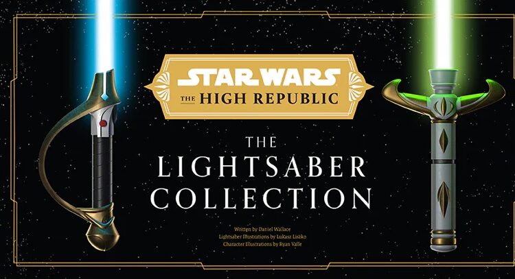 Dive Into the High Republic Era with Star Wars: The High Republic: The Lightsaber Collection