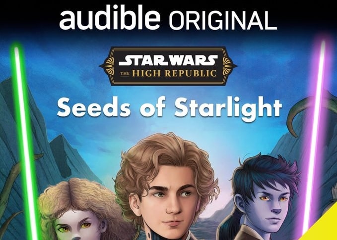 Seeds of Starlight: A New Chapter in the High Republic Saga – Get Ready for the Latest Audiobook Adventure!