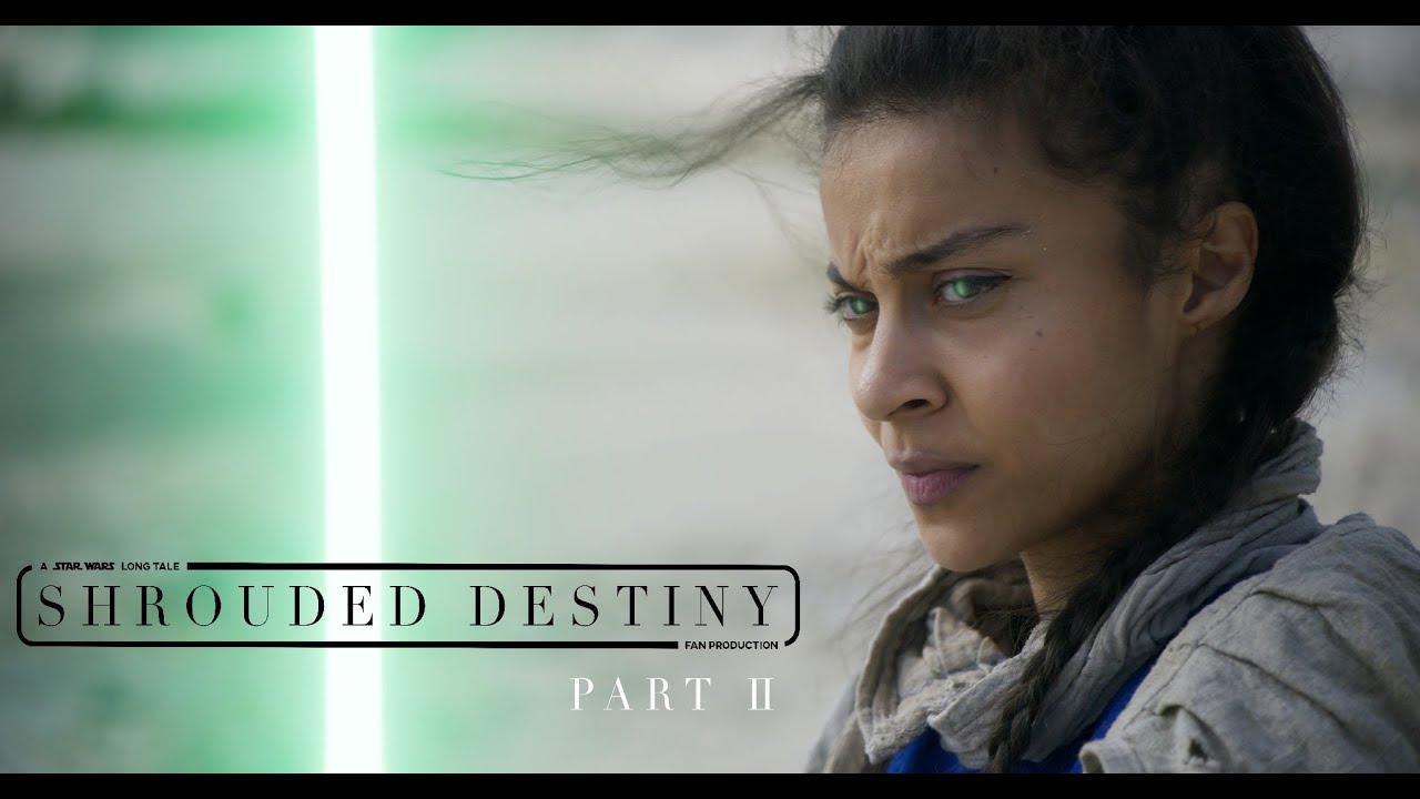 Shrouded Destiny: The Star Wars Fan Film You Can't Miss