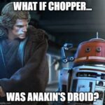 Exploring the Hypothetical: What If Chopper Was Anakin's Droid?