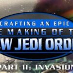 Crafting An Epic: The Making of the New Jedi Order | Part II: Invasion | Star Wars Documentary