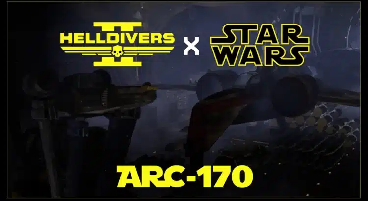 ARC-170 Mod for Helldivers 2: Bringing Star Wars to the Battlefield