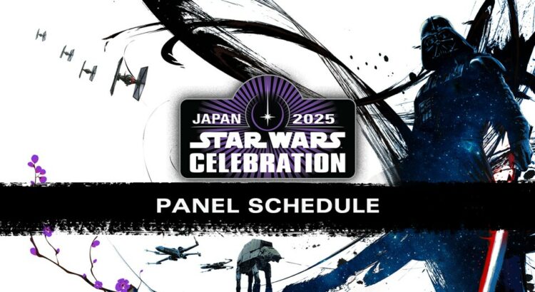 Star Wars Celebration Japan 2025: Full Panel Schedule & Event Guide