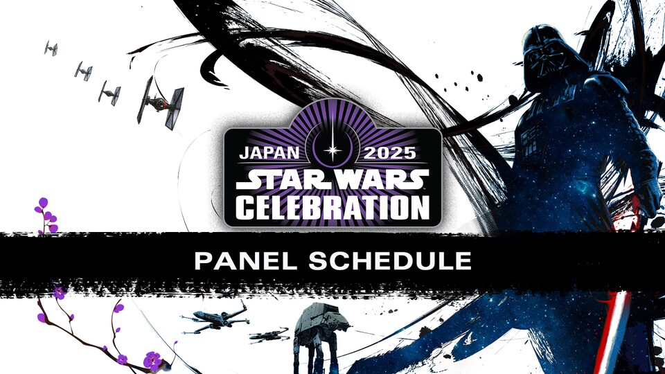 Star Wars Celebration Japan 2025: Full Panel Schedule & Event Guide