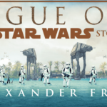 Rogue One: A Star Wars Story by Alexander Freed
