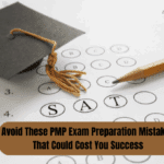 Avoid These PMP Exam Preparation Mistakes That Could Cost You Success