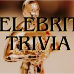 CELEBRITY TRIVIA