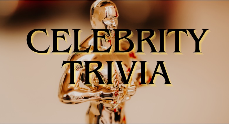 CELEBRITY TRIVIA