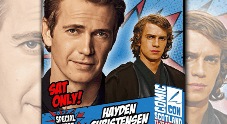 Hayden Christensen Comic Con Scotland 2025 special guest promo with Anakin Skywalker imagery
