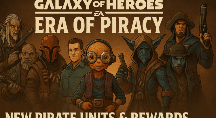 Maz Kanata and pirate-themed Star Wars characters featured in the Galaxy of Heroes Era of Piracy event promo.