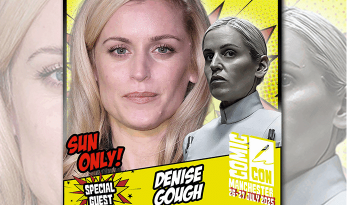 Denise Gough Is Heading to Manchester Comic Con – And Yes, the ISB Will Be Watching