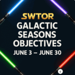SWTOR Galactic Seasons Objectives June 3 – June 30 with crossed blue, red, green, and purple lightsabers on a dark background