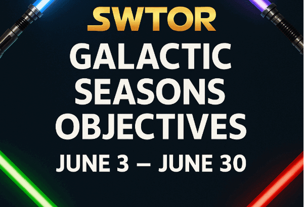 SWTOR Galactic Seasons Objectives June 3 – June 30 with crossed blue, red, green, and purple lightsabers on a dark background