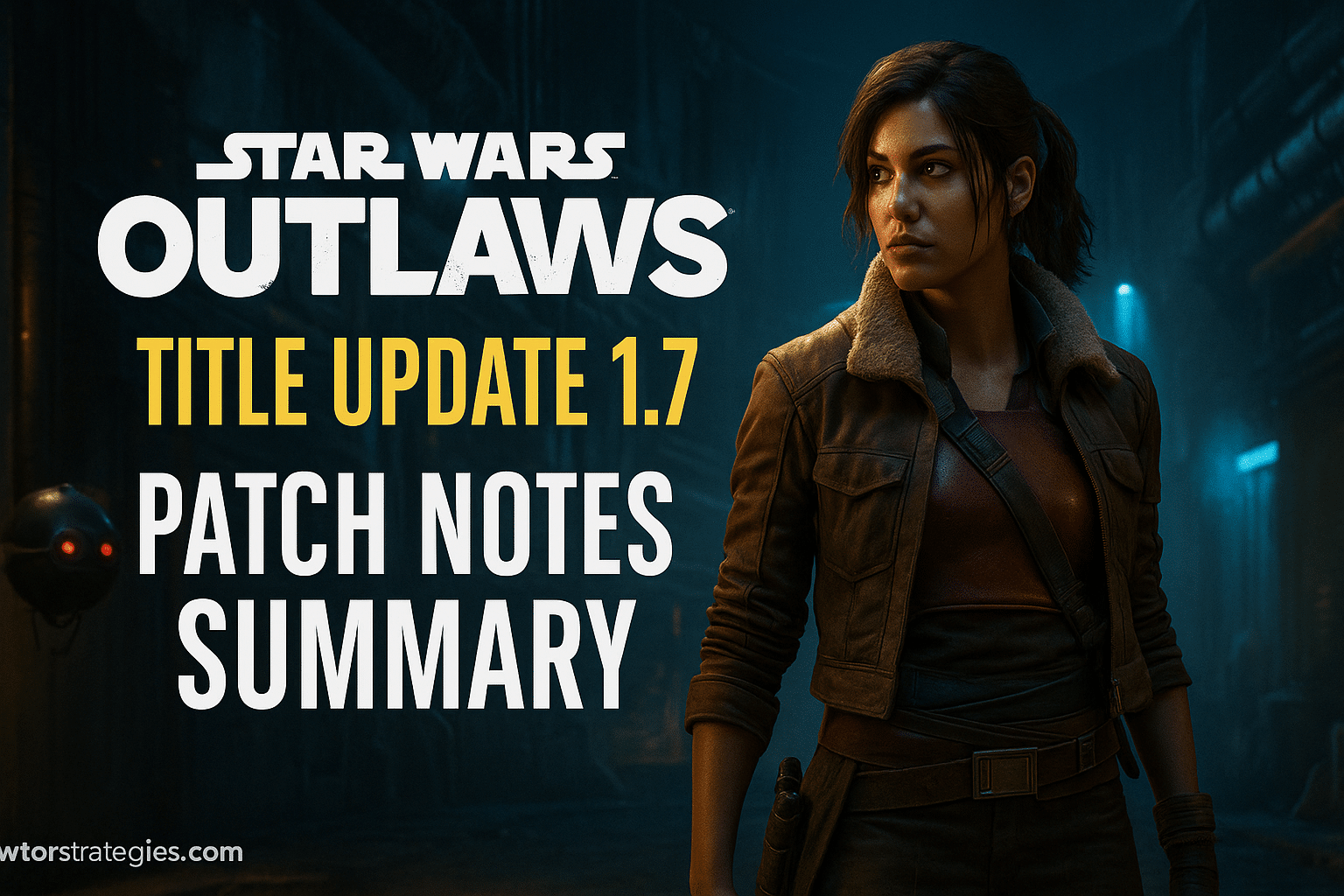Kay Vess stands ready in a dark alley beside title update text for Star Wars Outlaws TU1.7