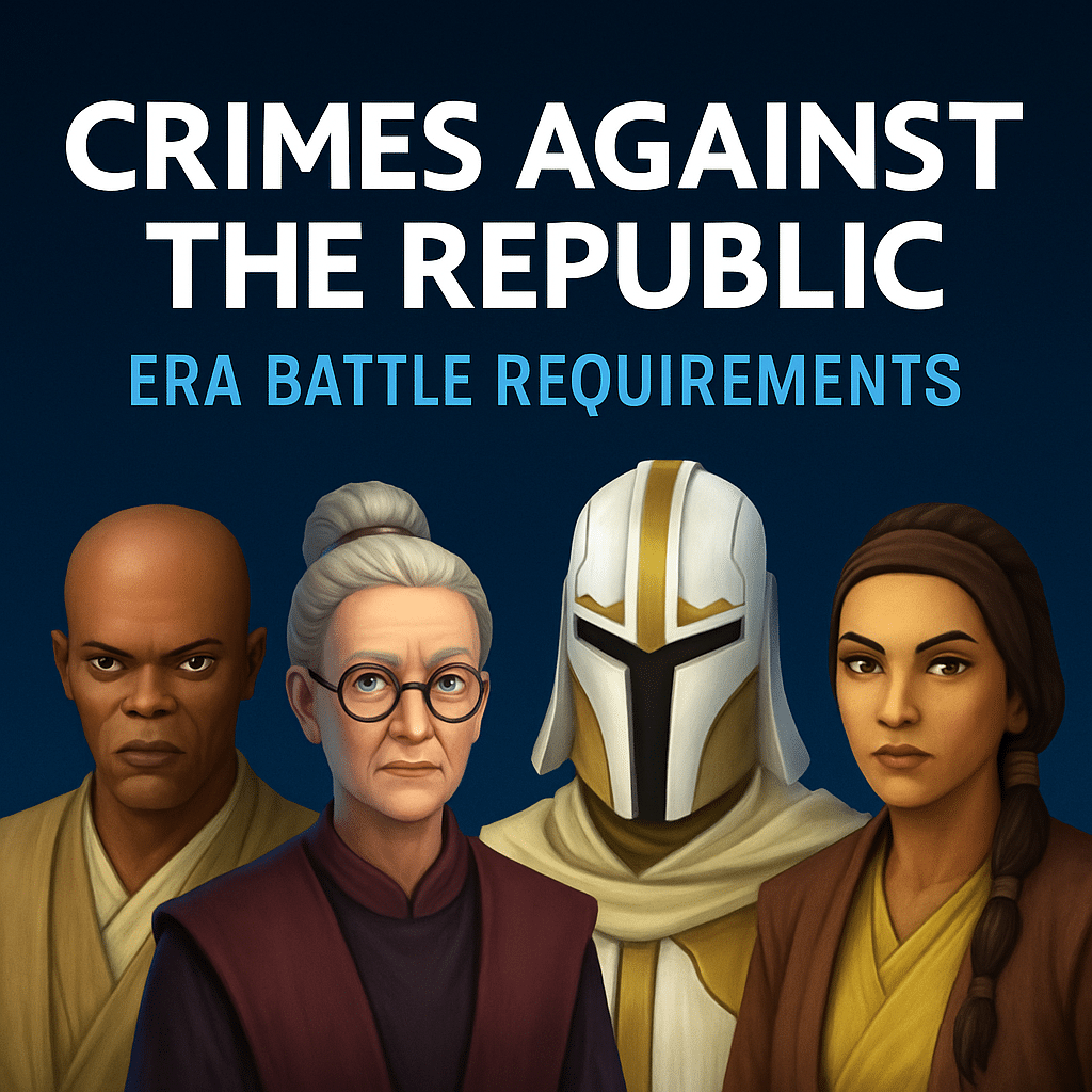 SWGOH Crimes Against the Republic Requirements Full Tier Breakdown