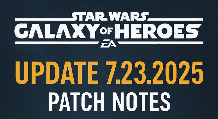 SWGOH update 7.23.2025 patch notes title graphic