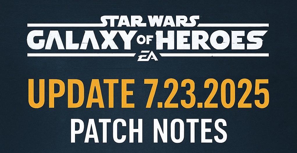 SWGOH update 7.23.2025 patch notes title graphic
