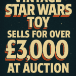 Retro-styled graphic with text reading “Vintage Star Wars Toy Sells for Over £3,000 at Auction” Title: Vintage Star Wars Toy Auction Graphic