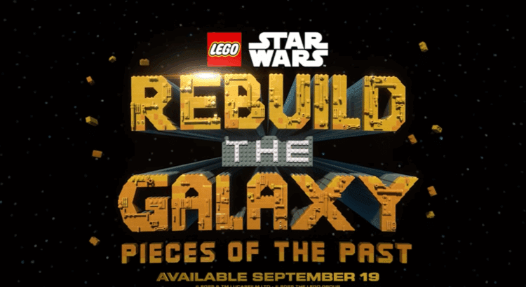 LEGO Star Wars Rebuild the Galaxy Pieces of the Past logo with starfield background