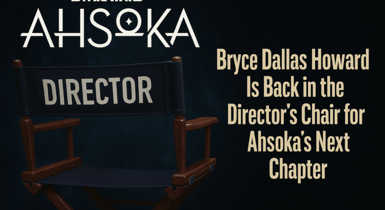 Bryce Dallas Howard directs scenes for Ahsoka Season 2 on Disney Plus