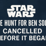 Star Wars The Hunt for Ben Solo cancellation headline graphic with dark blue background and white text