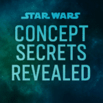 Star Wars concept art inspired header with blue and green galactic light streaks and the title “Star Wars Concept Secrets Revealed.