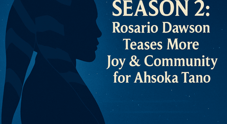Silhouette artwork of Ahsoka Tano with a starfield background and the headline “Ahsoka Season 2: Rosario Dawson Teases More Joy & Community for Ahsoka Tano.”