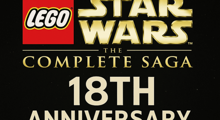 LEGO Star Wars: The Complete Saga 18th Anniversary celebratory banner featuring iconic LEGO Star Wars characters and logo in cinematic gold and blue tones.