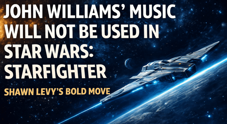 Text-based graphic announcing that John Williams’ themes will not be used in Star Wars: Starfighter.