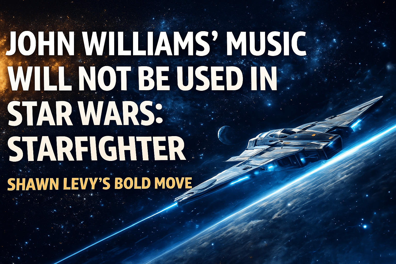 Text-based graphic announcing that John Williams’ themes will not be used in Star Wars: Starfighter.