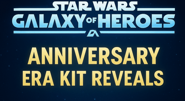 Star Wars: Galaxy of Heroes Anniversary Era Kit Reveals graphic with glowing blue and gold text on a starry space background.
